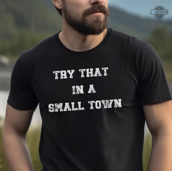 jason aldean try that in a small town t shirt jason aldean tshirt jason aldean hoodies sweatshirts jason aldean shirts jason aldean lyric shirts laughinks.com 4