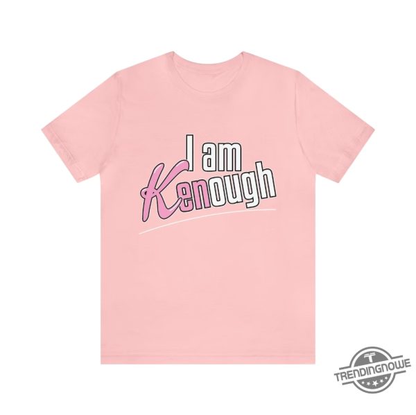 New I Am Kenough Shirt I Am Kenough Hoodie Barbie Movie Merch Shirt Ryan Gosling Shirt Barbenheimer Shirt Ken Shirt Barbie Pink Shirt trendingnowe.com 3