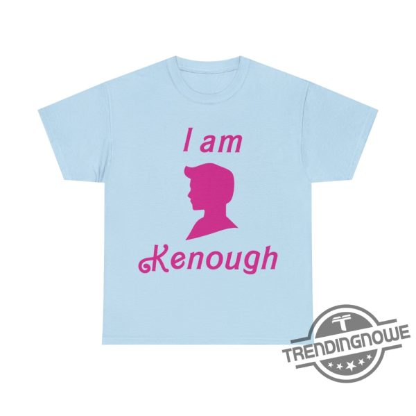 New I Am Kenough Shirt Kenough Shirt I Am Kenough Hoodie Barbie Movie Merch Shirt Ryan Gosling Shirt Barbenheimer Shirt Ken Shirt trendingnowe.com 3 1