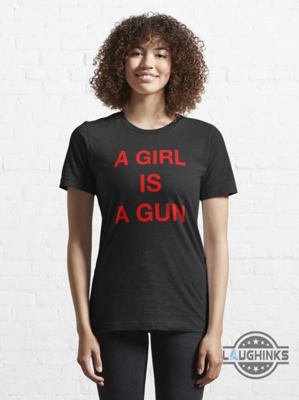 a girl is a gun shirt black a girl is a gun shirt white mens womens a girl is a gun t shirt laughinks.com 7