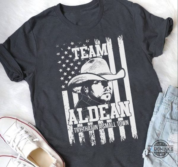 jason aldean small town shirt jason aldean try that in a small town t shirt jason aldean try that in a small town lyrics shirt jason aldean t shirt team jason aldean shirt laughinks.com 2