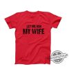 Let Me Ask My Wife Shirt Let Me Ask My Wife T Shirt Funny Husband Shirt Gift From Wife Husband and Wife Humor Shirt trendingnowe.com 3