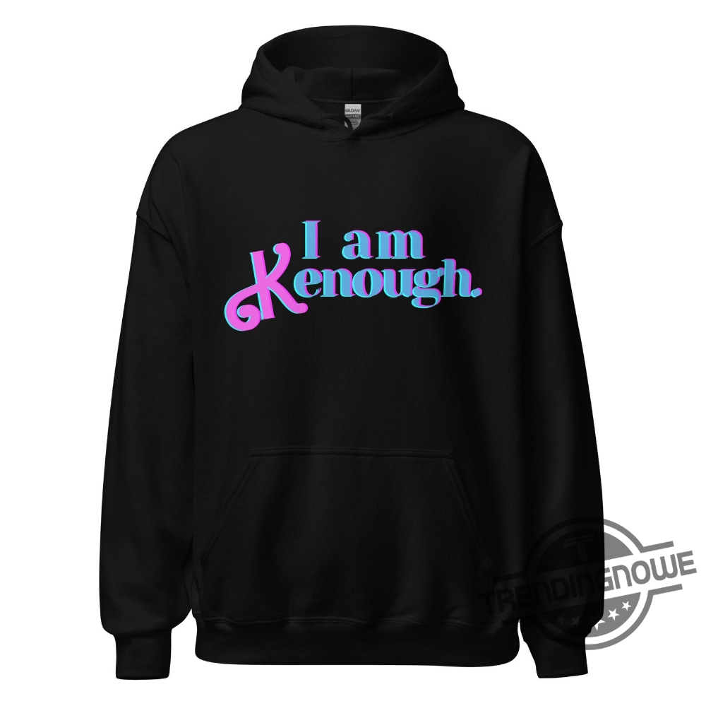 I Am Kenough Hoodie I Am Kenough Shirt I Am Kenough Sweatshirt Barbie Shirt Barbie Merch Shirt Ryan Gosling Shirt Ken Shirt Barbenheimer Shirt 6 I Am Kenough Hoodie I Am Kenough Shirt I Am Kenough Sweatshirt Barbie Shirt Barbie Merch Shirt Ryan Gosling Shirt Ken Shirt Barbenheimer Shirt trendingnowe.com 1