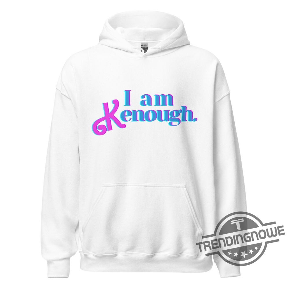 I Am Kenough Hoodie I Am Kenough Shirt I Am Kenough Sweatshirt Barbie Shirt Barbie Merch Shirt Ryan Gosling Shirt Ken Shirt Barbenheimer Shirt 7 I Am Kenough Hoodie I Am Kenough Shirt I Am Kenough Sweatshirt Barbie Shirt Barbie Merch Shirt Ryan Gosling Shirt Ken Shirt Barbenheimer Shirt trendingnowe.com 2