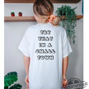 Try That In A Small Town Shirt Jason Aldean Shirt The Aldean Team Shirt Country Music Shirt Jason Aldean New Song Lyrics Shirt trendingnowe.com 1 1