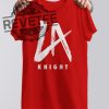 La Knight Shirt La Knight Yeah Hoodie La Knight Yeah Shirt revetee.com 1