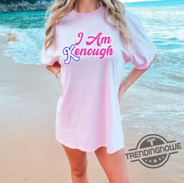 I Am Kenough Inspired Shirt I Am Kneough Shirt I Am Kenough Hoodie Ken Shirt Kenough Sweatshirt Barbie Shirt Barbie Movie Shirt I Am Enough Shirt trendingnowe.com 2