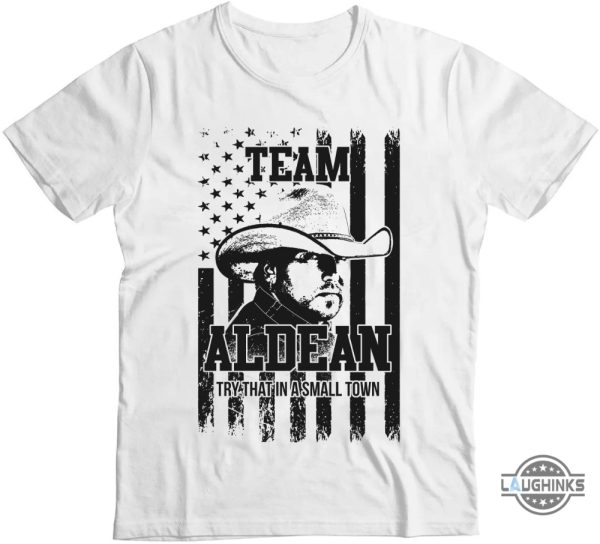 try that in a small town shirt jason aldean try that in a small town t shirt jason aldean t shirts jason aldean shirts 2023 jason aldean small town sweatshirt hoodie laughinks.com 1