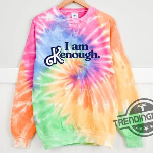 I Am Kenough I Am Kenough Shirt I Am Kenough Hoodie Tie Dye Ken Shirt Kenough Sweatshirt Barbi Shirt Barbi Movie I Am Enough Shirt trendingnowe.com 2