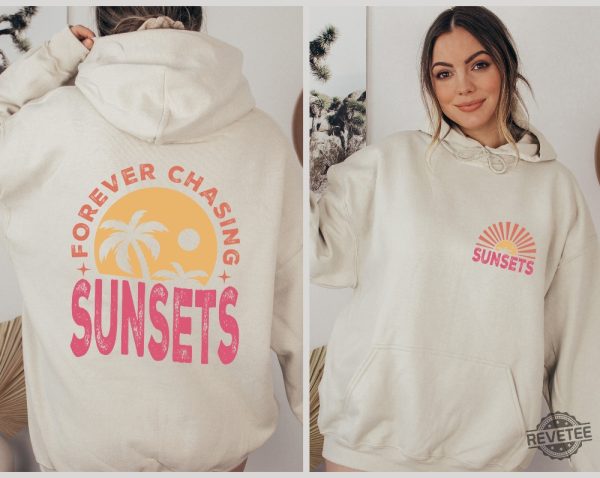 Forever Chasing Sunsets Hoodie Retro Beach Shirt Tropical Shirt Retro Summer Shirt Aesthetic Summer Tshirt revetee.com 3