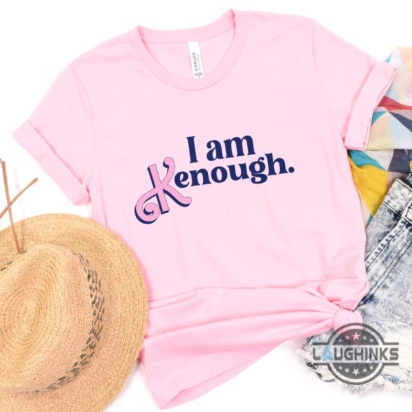 i am kenough tshirt i am kenough hoodie i am kenough t shirt i am kenough shirt barbie ken shirt keough shirt barbie i am enough tshirt i am wnough barbie shirts laughinks.com 1