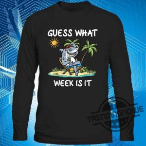 Shark Week Shirts 2023 Shark Party Beach Guess What Week Is It Lover Shark Shirt Funny trendingnowe.com 1