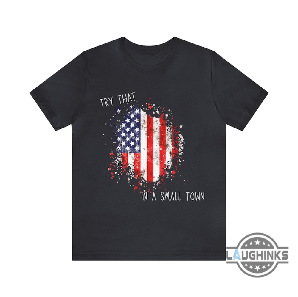 try that in a small town t shirt jason aldean try that in a small town shirt jason aldean shirts 2023 jason aldean t shirts sweatshirts hoodies long sleeve shirts laughinks.com 1