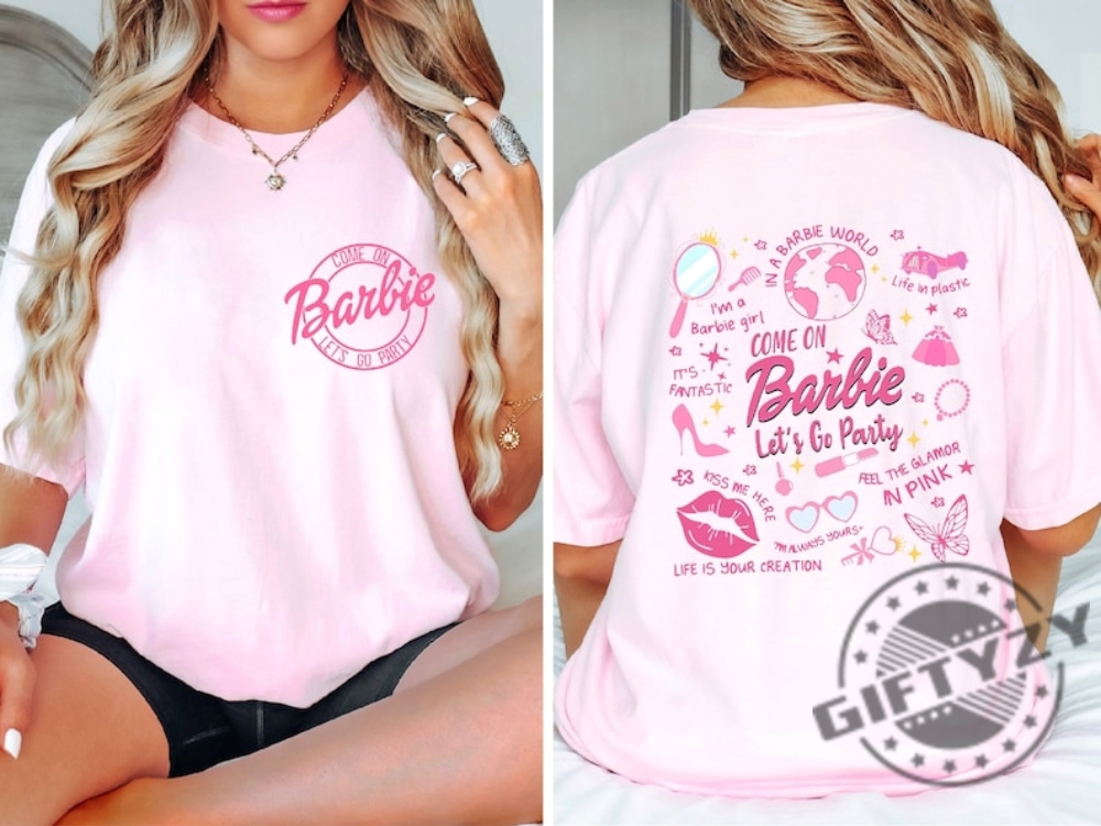 Barbie Shirt Doll Shirt Come On Barbie Lets Go Party Oppenheimer Shirt Barbenheimer Shirt