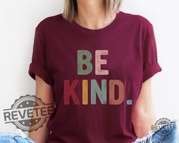 Be Kind Shirt Kindness Shirt Christian Shirt Retro Be Kind Shirt Vintage Shirt Love Shirt Womens Shirt Gift For Women revetee.com 1 1