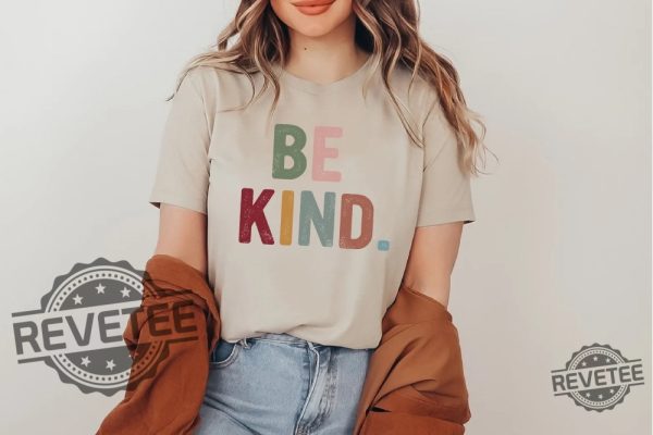 Be Kind Shirt Kindness Shirt Christian Shirt Retro Be Kind Shirt Vintage Shirt Love Shirt Womens Shirt Gift For Women revetee.com 2 1
