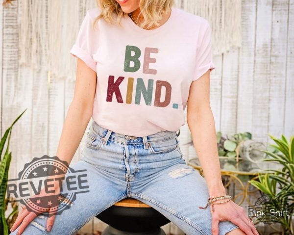 Be Kind Shirt Kindness Shirt Christian Shirt Retro Be Kind Shirt Vintage Shirt Love Shirt Womens Shirt Gift For Women revetee.com 3 1