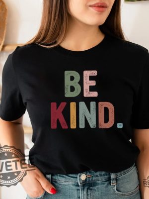 Be Kind Shirt Kindness Shirt Christian Shirt Retro Be Kind Shirt Vintage Shirt Love Shirt Womens Shirt Gift For Women revetee.com 5