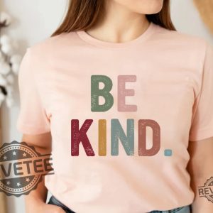 Be Kind Shirt Kindness Shirt Christian Shirt Retro Be Kind Shirt Vintage Shirt Love Shirt Womens Shirt Gift For Women revetee.com 6