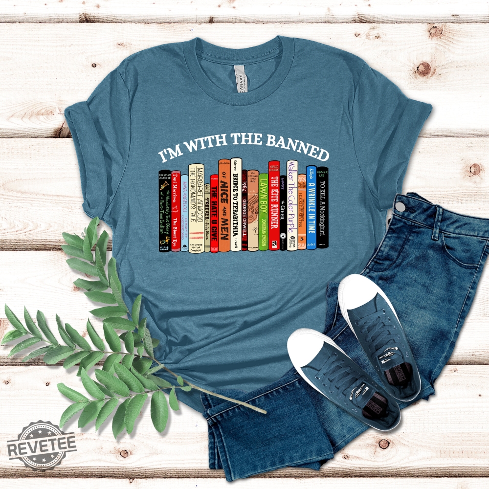 Im With The Banned Banned Books Shirt Banned Books Sweatshirt Unisex Super Soft Premium Graphic Shirt Reading Shirt Librarian Shirt