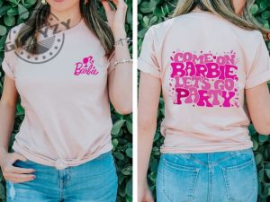 Barbie Shirt Come On Barbie Lets Go Party Shirt Cute Barbie Hoodie Baby Doll Barbenheimer Shirt giftyzy.com 4