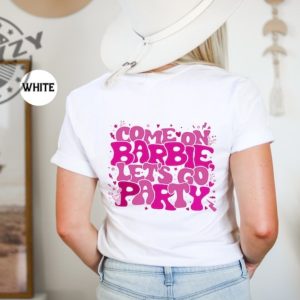 Barbie Shirt Come On Barbie Lets Go Party Shirt Cute Barbie Hoodie Baby Doll Barbenheimer Shirt giftyzy.com 5