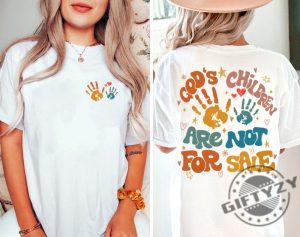 Colorful Gods Children Are Not For Sale Shirt Protect Our Children Trending Quotes Inspirational Shirt Sound Of Freedom Shirt giftyzy.com 3