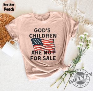 American Flag Gods Children Are Not For Sale Shirt Republican Shirt Independence Patriot Day Gift Sound Of Freedom Shirt giftyzy.com 5