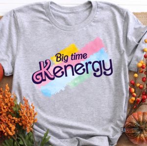 big time kenergy shirt kenergy tshirt barbie ken shirt mens womens kids ken tshirt ken t shirt barbie movie 2023 ryan gosling ken shirts laughinks.com 2