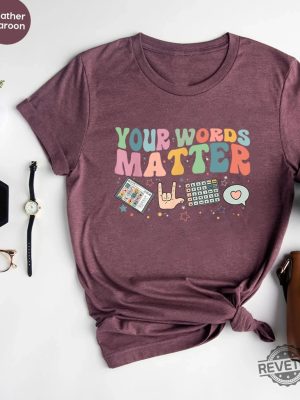 Your Words Matter Shirt Aac Sped Teacher Inclusion Tshirt Neurodiversity Bcba Slp Ot Teachers Gift Language Special Education Words Matter revetee.com 2