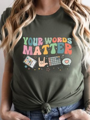 Your Words Matter Shirt Aac Sped Teacher Inclusion Tshirt Neurodiversity Bcba Slp Ot Teachers Gift Language Special Education Words Matter revetee.com 3