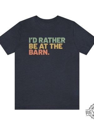 Id Rather Be At The Barn Country Girl Shirt Gift For Horse Owner Horse Trainer Gift Country Farm Girl Shirt Horse Rescue Retro Barn Girl revetee.com 2