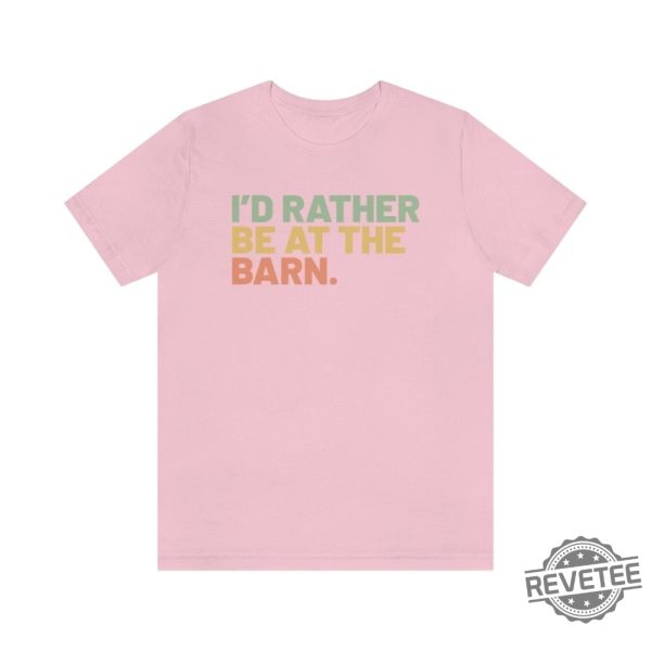 Id Rather Be At The Barn Country Girl Shirt Gift For Horse Owner Horse Trainer Gift Country Farm Girl Shirt Horse Rescue Retro Barn Girl revetee.com 3