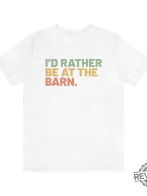 Id Rather Be At The Barn Country Girl Shirt Gift For Horse Owner Horse Trainer Gift Country Farm Girl Shirt Horse Rescue Retro Barn Girl revetee.com 7