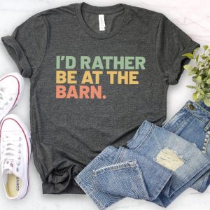 Id Rather Be At The Barn Country Girl Shirt Gift For Horse Owner Horse Trainer Gift Country Farm Girl Shirt Horse Rescue Retro Barn Girl revetee.com 8