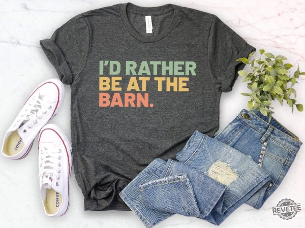 Id Rather Be At The Barn Country Girl Shirt Gift For Horse Owner Horse Trainer Gift Country Farm Girl Shirt Horse Rescue Retro Barn Girl revetee.com 8