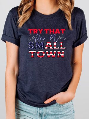 Jason Aldean Shirt Try That In A Small Town Try That In A Small Town Shirt Jason Aldean Shirt American Flag Quote Country Music revetee.com 5