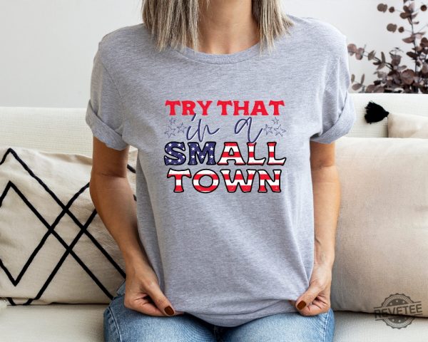 Jason Aldean Shirt Try That In A Small Town Try That In A Small Town Shirt Jason Aldean Shirt American Flag Quote Country Music revetee.com 7