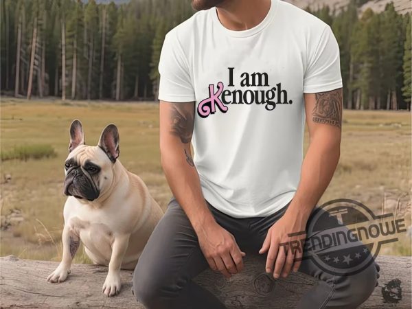 Barbie I Am Kenough Shirt I Am Kenough Hoodie Barbie Shirt Lets Go Party Shirt Unisex Ken shirt Kenough Sweatshirt I Am Enough Shirt trendingnowe.com 1