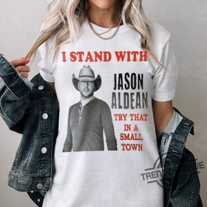 Try That In A Small Town Shirt Jason Aldean Shirt Country Music Shirt trendingnowe.com 2