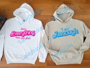 shes everything hes just ken shirt ken tshirt i am enough barbie shirt ken barbie movie sweatshirt barbie and ken movie hoodie barbie and ken barbie movie couple matching outfits laughinks.com 3