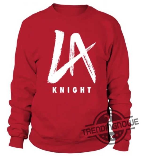 LA Knight Shirt Sweatshirt Hoodie Gift For WWE Fan Shirt trendingnowe.com 2