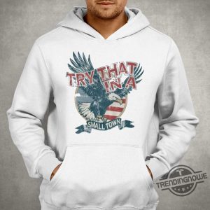 Jason Aldean Try That In A Small Town Shirt For Fans trendingnowe.com 3