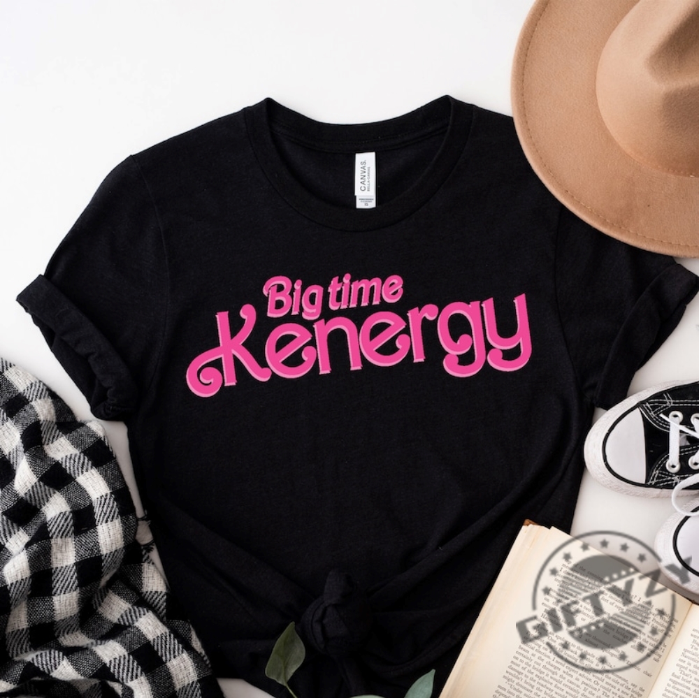 Kenough Shirt Big Time Kenergy Barbie Movie Shirt I Am Kenough Shirt You Are Kenough Shirt