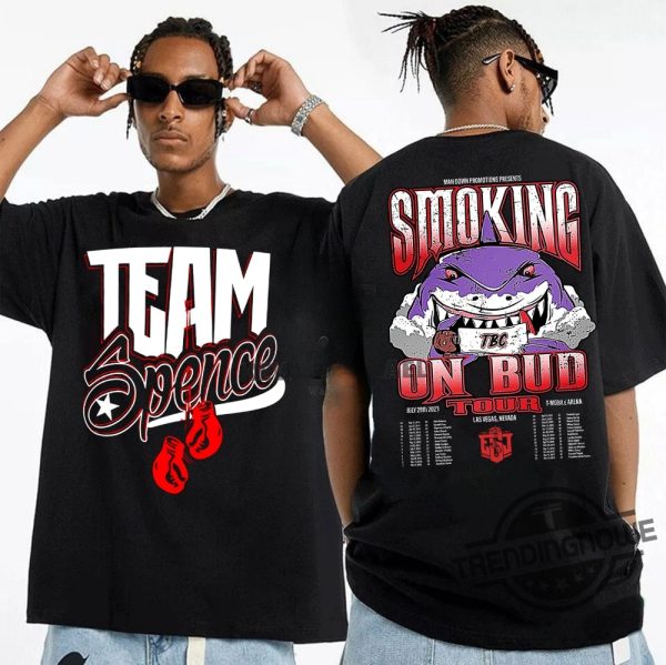 Errol Spence Jr Shirt Smoking On Bud 2023 Shirt Double Sided Boxing Shirt Team Spence Shirt Sweatshirt Hoodie For Fan trendingnowe.com 1