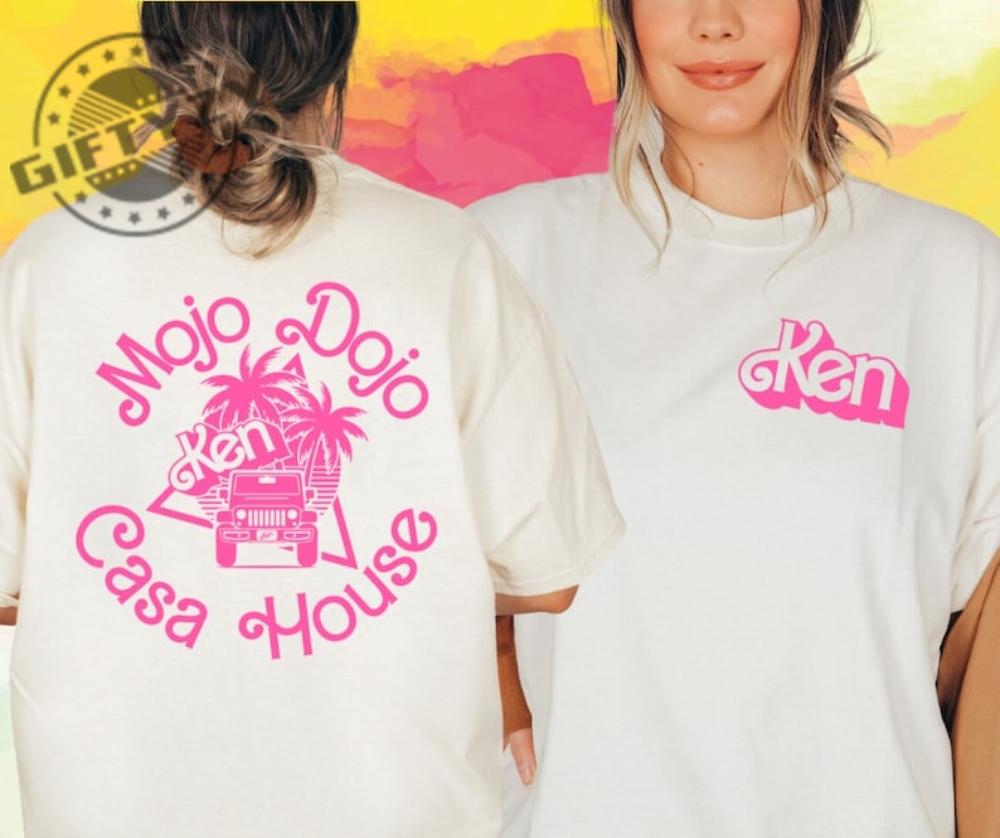 Kenough Shirt Ken Mojo Dojo Casa House Ryan Gosling You Are Kenough Tee You Are Kenough Hoodie You Are Kenough Shirt