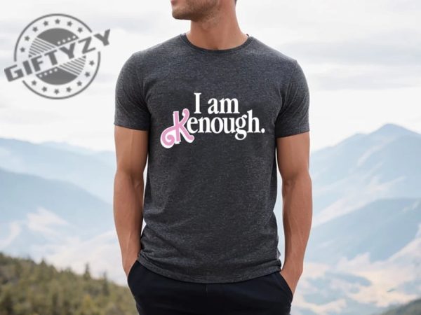 I Am Kenough Shirt Barbie Movie Gift For Boyfriend Trending You Are Kenough Shirt giftyzy.com 2