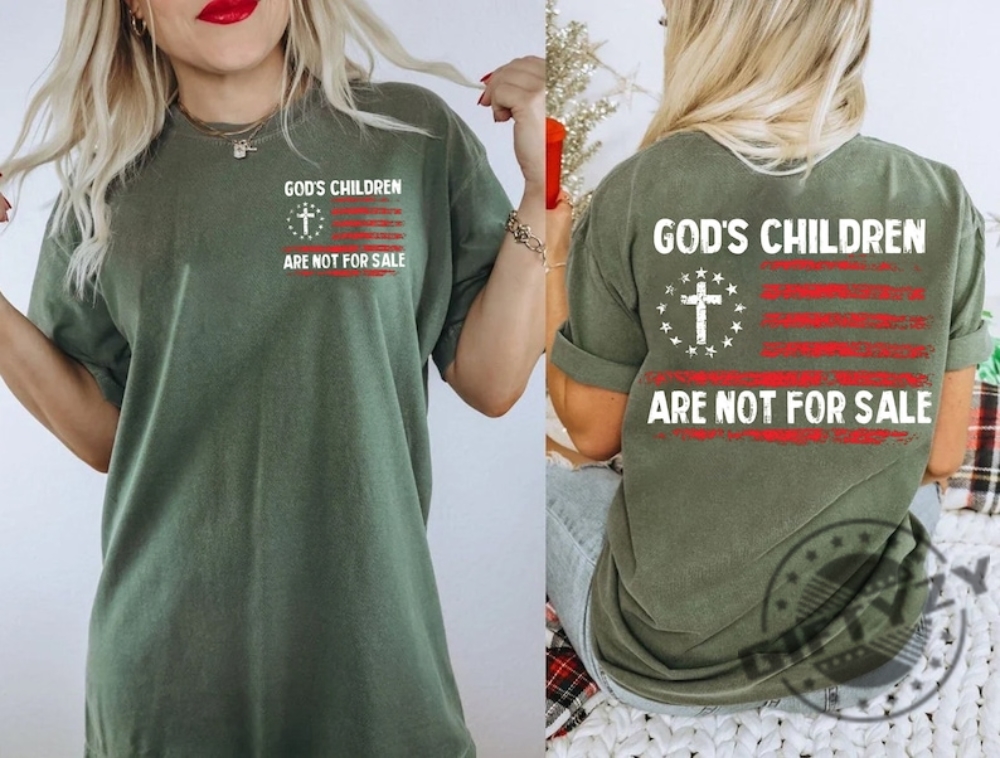 Gods Children Are Not For Sale End Human Trafficking Shirt Christian Usa Flag Human Rights Sound Of Freedom Shirt