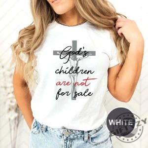 Jesus Gods Children Are Not For Sale Shirt Inspirational Shirt Trending Quotes Sound Of Freedom Shirt giftyzy.com 2