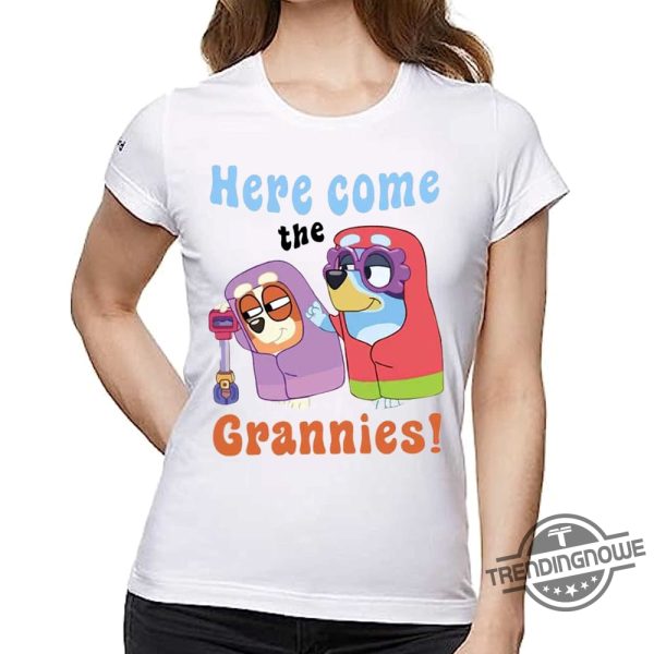 Bluey Here Come The Grannies Shirt Bluey Shirt Sweatshirt Hoodie White trendingnowe.com 2